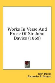 Works In Verse And Prose Of Sir John Davies (1869)