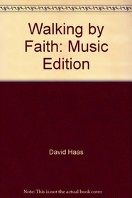 Walking by Faith: Music Edition