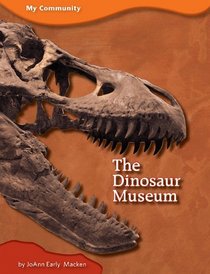 The Dinosaur Museum (Amicus Readers)