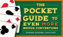Pocket Guide to Even More Bridge Conventions (Pocket Guides)