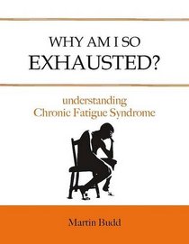 Why am I So Exhausted?: Understanding Chronic Fatigue