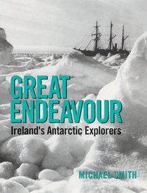 Great Endeavour: Ireland's Antarctic Explorers
