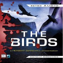 The Birds: An Audio Play Featuring Herbert Marshall (Retro Audio)