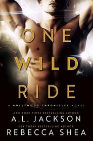 One Wild Ride: A Hollywood Chronicles Novel
