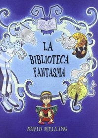 La biblioteca fantasma/ The Ghost Library (Spanish Edition)