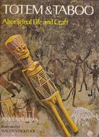 Totem and Taboo Aboriginal Life and Craft