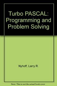 Turbo PASCAL: Programming and Problem Solving