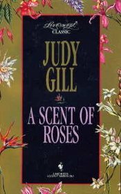 A Scent of Roses (Loveswept Classic, No 20)