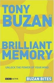 Brilliant Memory: Unlock the Power of Your Mind (Buzan Bites)