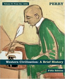 Western Civilization: A Brief History : From the 1400s