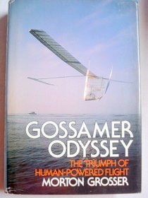 Gossamer odyssey: The triumph of human-powered flight