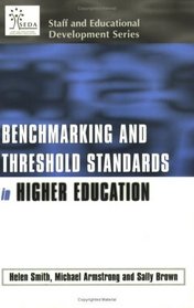 Benchmarking and Threshold Standards in Higher Education (Staff and Educational Development Series)