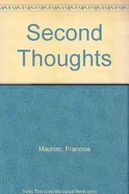 Second Thoughts; Reflections on Literature and on Life