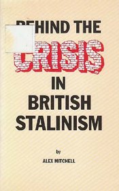 Behind the Crisis in British Stalinism