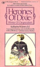 Heroines of Dixie:  Winter of Desperation