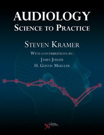 Audiology: Science To Practice