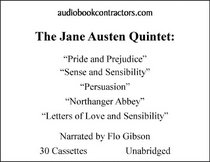 The Jane Austen Quintet: Pride and Prejudice, Sense and Sensibility, Persuasion, Northanger Abbey and Letters of Love and Sensibility (Classic Books on Cassettes Collection) [UNABRIDGED]