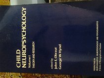 Child Neuropsychology, Volume 1: Volume 1: Theory and Research