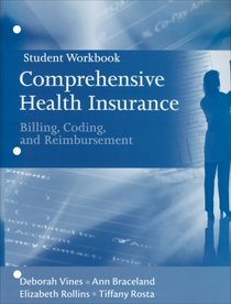 Student Workbook for Comprehensive Health Insurance: Billing, Coding and Reimbursement