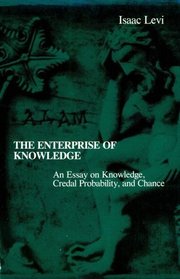 The Enterprise of Knowledge : An Essay on Knowledge, Credal Probobility, and Chance