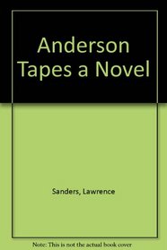 The Anderson Tapes: A Novel