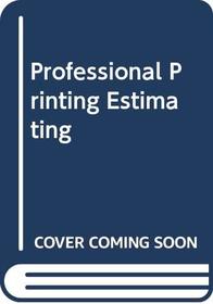 Professional printing estimating