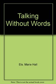 Talking without Words: 2