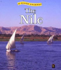 The Nile (River Journeys)