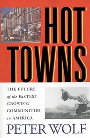 Hot Towns: The Future of the Fastest Growing Communities in America