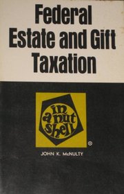 Federal estate and gift taxation in a nutshell (Nutshell series)