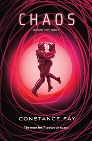 Chaos (Uncharted Hearts, Bk 3)