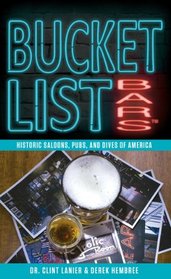 Bucket List Bars: Historic Saloons, Pubs, and Dives of America