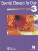 Essential Elements for Choir, Intermediate Level 3, Repertoire, Tenor-Bass, Student Edition (Essential Elements for Choir: Level 3)