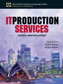 IT Production Services (Harris Kern's Enterprise Computing Institute Series)