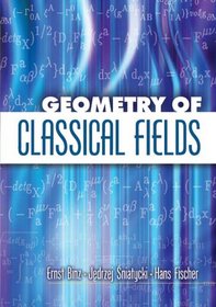 Geometry of Classical Fields (Dover Books on Mathematics)
