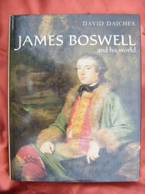 James Boswell and His World (Pictorial Biography)