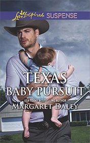 Texas Baby Pursuit (Lone Star Justice, Bk 4) (Love Inspired Suspense, No 694)