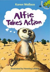 Alfie Takes Action. Karen Wallace (Chameleons)