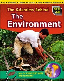 The Scientists Behind The Environment (Sci-Hi Scientists)