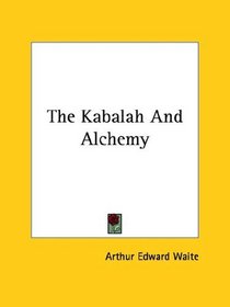 The Kabalah And Alchemy