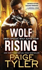 Wolf Rising (SWAT: Special Wolf Alpha Team, Bk 8)