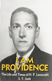 I Am Providence: The Life and Times of H. P. Lovecraft (Two Volumes)