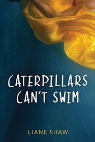Caterpillars Can't Swim