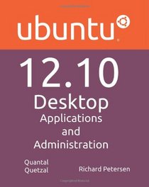Ubuntu 12.10 Desktop: Applications and Administration