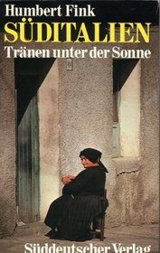 Suditalien: Tranen unter d. Sonne (German Edition)