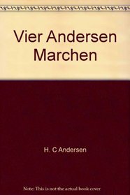 Vier Andersen Marchen (Ein Nord-Sud-Marchenbuch) (German Edition)