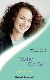 Mother on Call (Medical Romance)