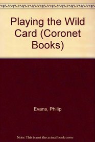 Playing the Wild Card (Coronet Books)