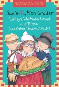 Junie B., First Grader: Turkeys We have Loved and Eaten (and other Thankful Stuff) (A Stepping Stone Book(TM))