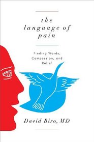 The Language of Pain: Finding Words, Compassion, and Relief